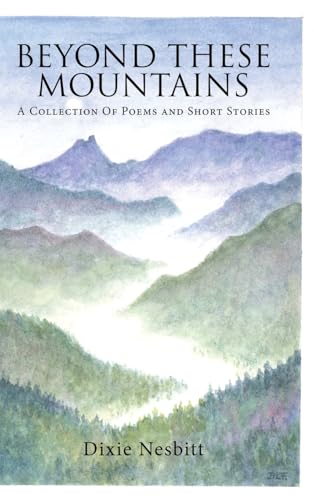 Beyond These Mountains: A Collection Of Poems and Short Stories von Tellwell Talent