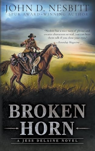Broken Horn: A Jess Delaine Western Mystery Broken Horn: A Jess Delaine Western Mystery von Wolfpack Publishing