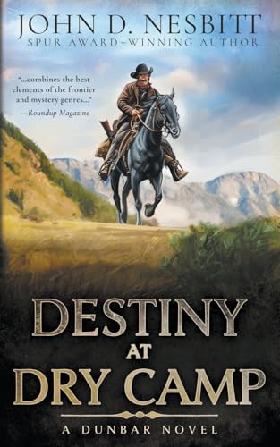 Destiny at Dry Camp: A Dunbar Western Mystery von Wolfpack Publishing