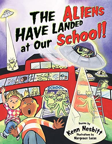 The Aliens Have Landed at Our School (Giggle Poetry)