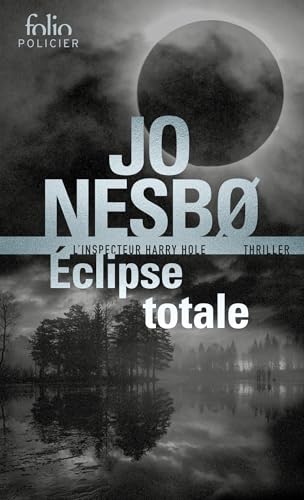 Éclipse totale: Une enquête de Harry Hole Éclipse totale: Une enquête de Harry Hole von Gallimard
