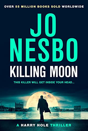 Killing Moon: The NEW #1 Sunday Times bestselling thriller (Harry Hole, 13)