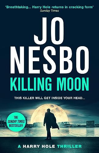 Killing Moon: The NEW #1 Sunday Times bestselling thriller (Harry Hole, 13)