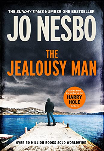 The Jealousy Man: Stories from the Sunday Times no.1 bestselling author of the Harry Hole thrillers von Harvill Secker