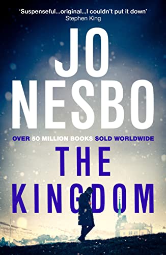 The Kingdom: The new thriller from the Sunday Times bestselling author of the Harry Hole series (The Kingdom, 1) The Kingdom: The new thriller from the Sunday Times bestselling author of the Harry Hole series (The Kingdom, 1)