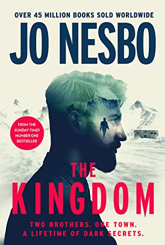 The Kingdom: The new thriller from the Sunday Times bestselling author of the Harry Hole series The Kingdom: The new thriller from the Sunday Times bestselling author of the Harry Hole series