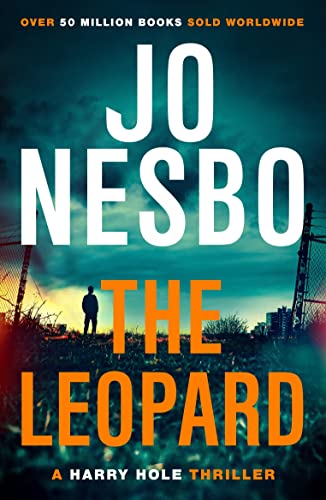 The Leopard: The twist-filled eighth Harry Hole novel from the No.1 Sunday Times bestseller (Harry Hole, 8) The Leopard: The twist-filled eighth Harry Hole novel from the No.1 Sunday Times bestseller (Harry Hole, 8)