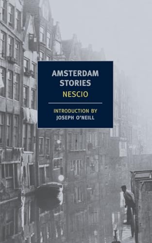 Amsterdam Stories (New York Review Books Classics)