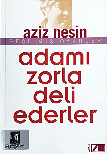 Adami Zorla Deli Ederler