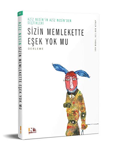 Sizin Memlekette Esek Yok mu: Aziz Nesinin Aziz Nesinden Sectikleri von Nesin Yayınevi