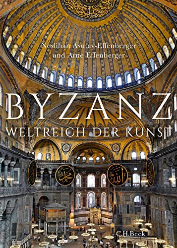 Byzanz: Weltreich der Kunst von Beck C. H.