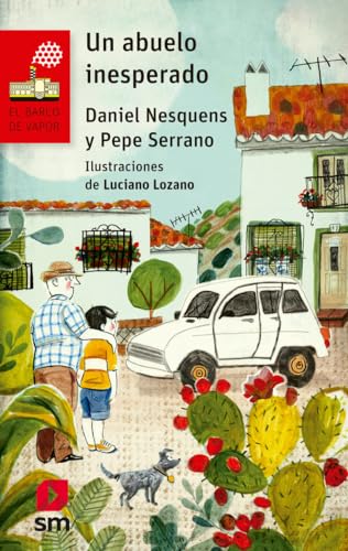 Un abuelo inesperado (El Barco de Vapor Roja, Band 222) von SM