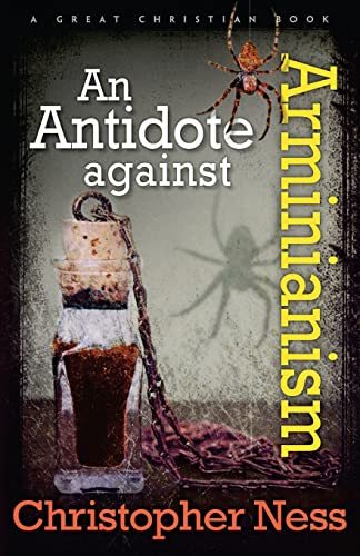 An Antidote to Arminianism von Great Christian Books