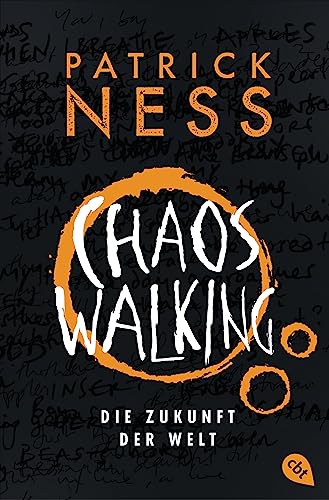 Chaos Walking - Die Zukunft der Welt: Das Finale des tiefgründigen Abenteuer-Epos (Die Chaos-Walking-Reihe, Band 3) von cbt,