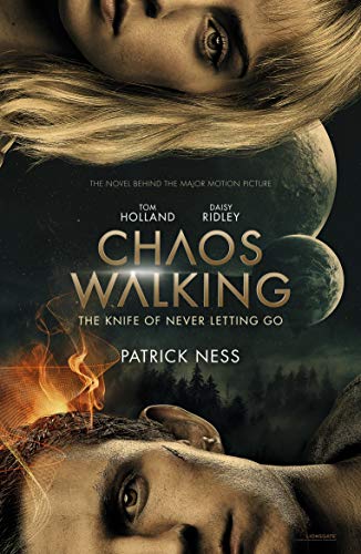 Chaos Walking: Book 1 The Knife of Never Letting Go: Movie Tie-in von WALKER BOOKS