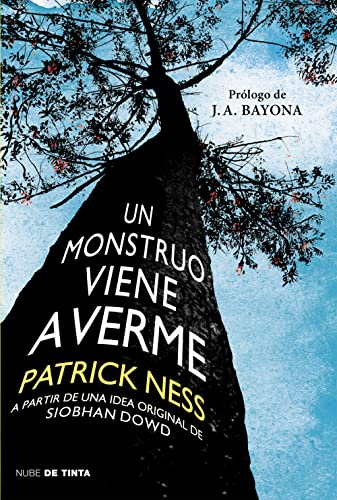 Un monstruo viene a verme / A Monster Calls: Inspired by an idea from Siobhan Do wd ?: A Partir de una idea original de Siobhan Dowd / Inspired by an Idea from Siobhan Dowd (Nube de Tinta)