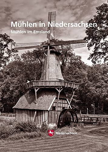Mühlen in Niedersachsen: Mühlen im Emsland (Arbeitshefte zur Denkmalpflege in Niedersachsen) von Reinhold, E. Verlag