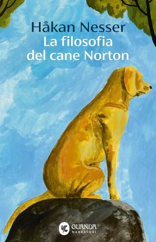 La filosofia del cane Norton (Narratori della Fenice) von Guanda