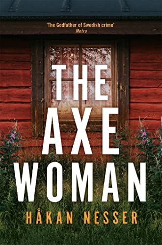 The Axe Woman: A Gripping Thriller from the Godfather of Swedish Crime (The Barbarotti Series)
