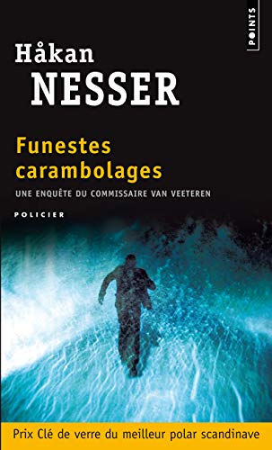 Funestes carambolages: Une Enquete du commissaire Van Veeteren. Ausgezeichnet mit dem Skandinavischen Krimipreis