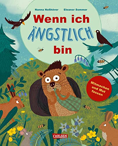 Wenn ich ängstlich bin: Ein Bilderbuch über das Angsthaben, -zulassen und -loswerden | Zum Mitmachen und Mutfassen für Kinder ab 3 Wenn ich ängstlich bin: Ein Bilderbuch über das Angsthaben, -zulassen und -loswerden | Zum Mitmachen und Mutfassen für Kinder ab 3