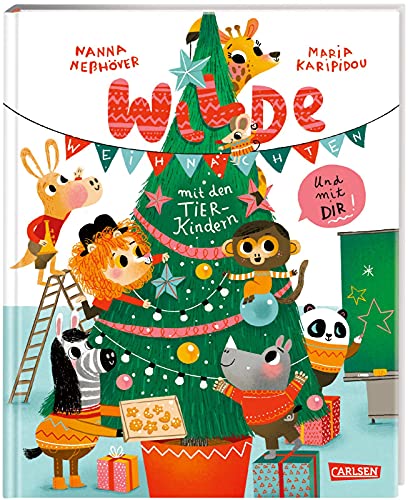 Wilde Weihnachten mit den Tierkindern und mit dir!: Ein Bilderbuch zum Mitmachen für Kinder ab 3 | Wilde Weihnachten mit den Tierkindern und mit dir! | Bilderbuch zum Mitmachen für Kinder ab 3 Wilde Weihnachten mit den Tierkindern und mit dir!: Ein Bilderbuch zum Mitmachen für Kinder ab 3 | Wilde Weihnachten mit den Tierkindern und mit dir! | Bilderbuch zum Mitmachen für Kinder ab 3