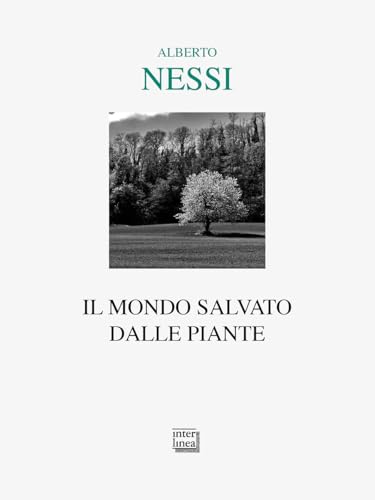 Il mondo salvato dalle piante (Lyra) von Interlinea
