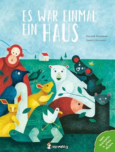 Es war einmal ein Haus: Ein berührendes Bilderbuch in Form einer Fabel über Artenvielfalt, Artensterben & Umweltschutz für Kinder ab 4 Jahren.