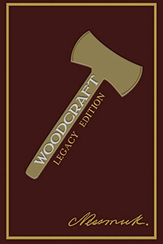 Woodcraft (Legacy Edition) (Library of American Outdoors Classics, Band 2) von Doublebit Press