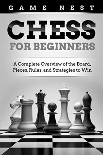 Chess for Beginners: A Complete Overview of the Board, Pieces, Rules, and Strategies to Win von Drip Digital
