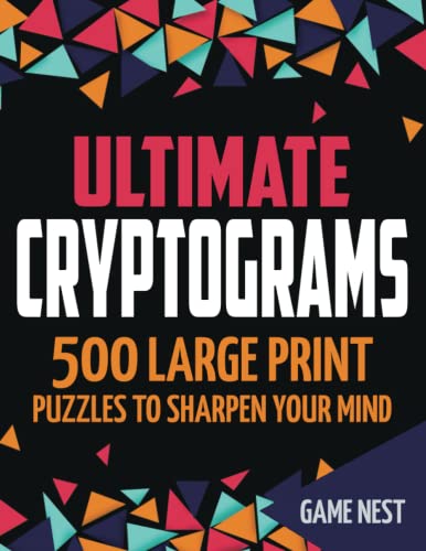 Ultimate Cryptograms: 500 Large Print Puzzles to Sharpen Your Mind von Drip Digital LLC