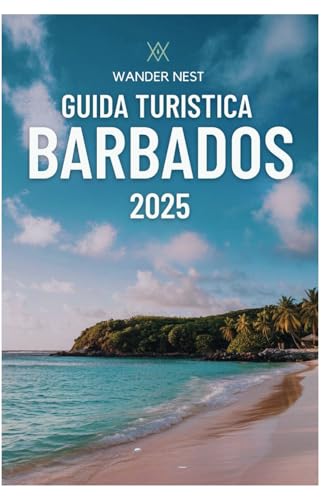 GUIDA TURISTICA BARBADOS 2025: Scopri la tua fuga perfetta sull'isola, tra sole, mare e serenità GUIDA TURISTICA BARBADOS 2025: Scopri la tua fuga perfetta sull'isola, tra sole, mare e serenità von Independently published