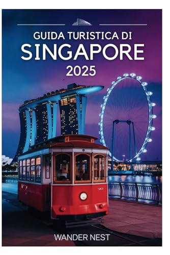 GUIDA TURISTICA DI SINGAPORE 2025: Una guida completa alle meraviglie e ai tesori nascosti della Città del Leone GUIDA TURISTICA DI SINGAPORE 2025: Una guida completa alle meraviglie e ai tesori nascosti della Città del Leone von Independently published