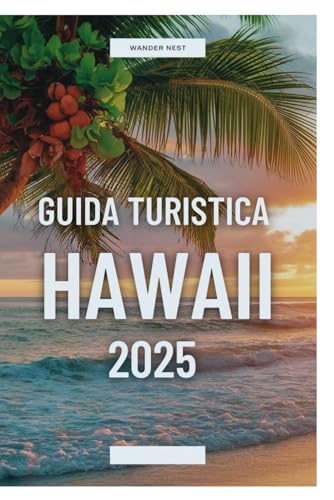 GUIDA TURISTICA Hawaii 2025: Alla scoperta delle meraviglie delle isole incontaminate delle Hawaii GUIDA TURISTICA Hawaii 2025: Alla scoperta delle meraviglie delle isole incontaminate delle Hawaii von Independently published