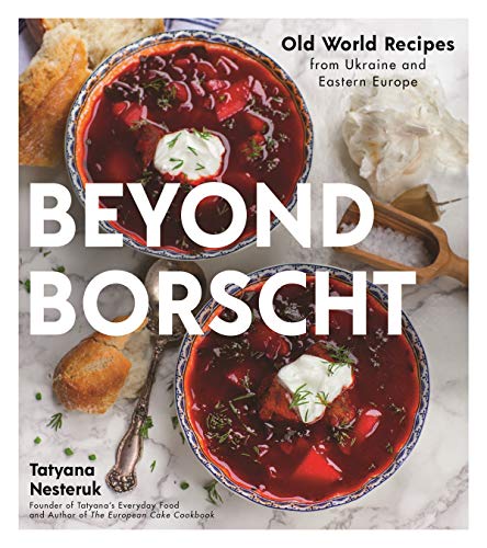 Beyond Borscht: Old World Recipes from Ukraine, Russia, Poland & More von Page Street Publishing