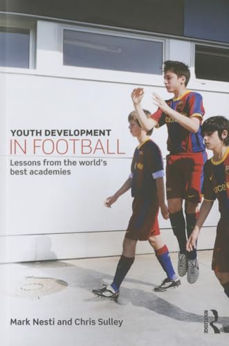 Youth Development in Football: Lessons from the World's Best Academies