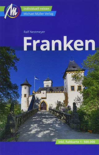 Franken Reiseführer Michael Müller Verlag: Individuell reisen mit vielen praktischen Tipps. Franken Reiseführer Michael Müller Verlag: Individuell reisen mit vielen praktischen Tipps.