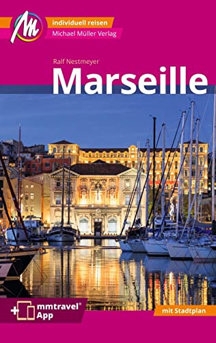 Marseille MM-City Reiseführer Michael Müller Verlag: Individuell reisen mit vielen praktischen Tipps. Inkl. Freischaltcode zur ausführlichen App mmtravel.com Marseille MM-City Reiseführer Michael Müller Verlag: Individuell reisen mit vielen praktischen Tipps. Inkl. Freischaltcode zur ausführlichen App mmtravel.com