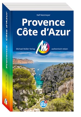 MICHAEL MÜLLER REISEFÜHRER Provence & Côte d'Azur: 100% authentisch, aktuell und vor Ort recherchiert. (MM-Reisen) von Michael Müller Verlag