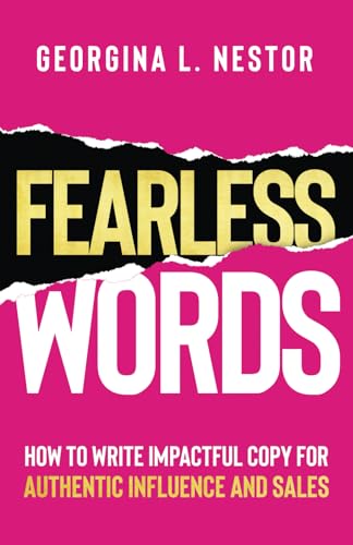 Fearless Words: How to write impactful copy for authentic influence and sales von Authors & Co.