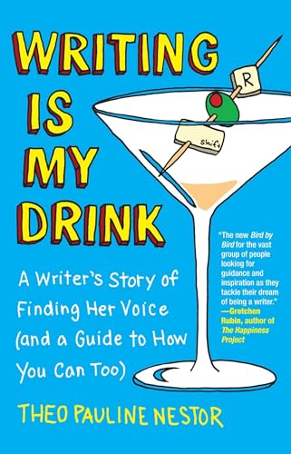 Writing Is My Drink: A Writer's Story of Finding Her Voice (and a Guide to How You Can Too) von Simon & Schuster