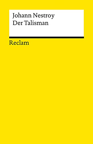 Der Talisman: Posse mit Gesang in drei Akten (Reclams Universal-Bibliothek) von Reclam Philipp Jun.