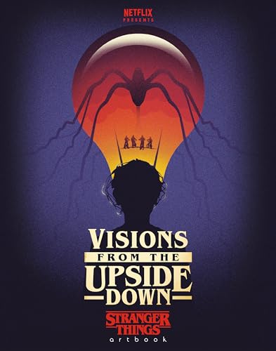 Visions from the Upside Down: Stranger Things Artbook