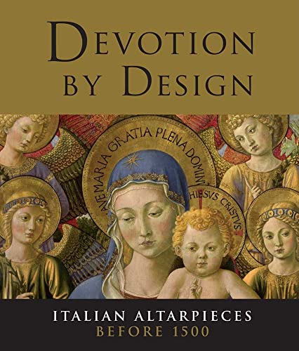 Devotion by Design: Italian Altarpieces Before 1500 (National Gallery London Publications) von National Gallery London