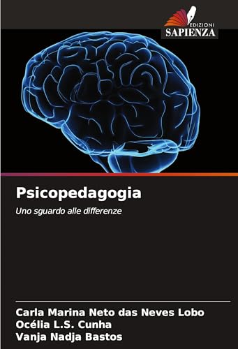 Psicopedagogia: Uno sguardo alle differenze von Edizioni Sapienza