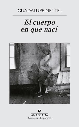 El cuerpo en que nací (Narrativas hispánicas, Band 491)