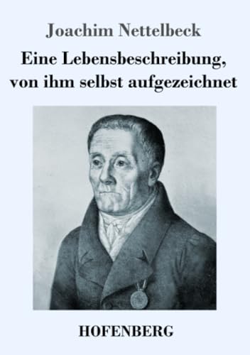 Eine Lebensbeschreibung, von ihm selbst aufgezeichnet von Henricus - Edition Deutsche Klassik GmbH
