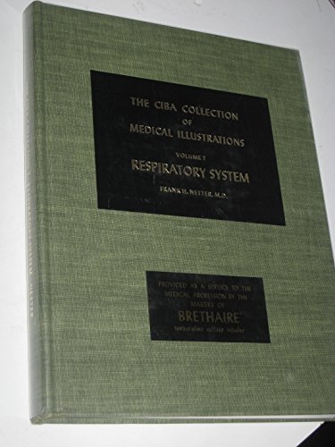 Respiratory System (NETTER COLLECTION OF MEDICAL ILLUSTRATIONS, Band 7)