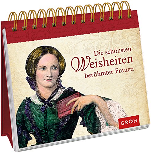 Die schönsten Weisheiten berühmter Frauen von Groh Verlag
