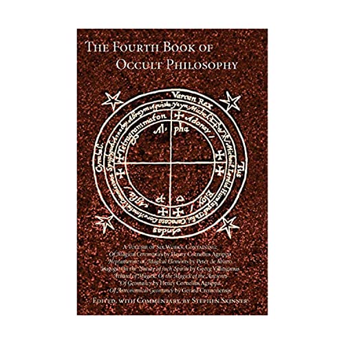 Fourth Book of Occult Philosophy: Attributed to Henry Cornelius Agrippa von Ibis Press